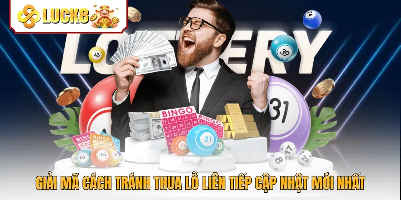 Giải mã cách tránh thua lỗ liên tiếp cập nhật mới nhất