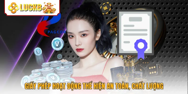 Giấy phép hoạt động thể hiện an toàn, chất lượng
