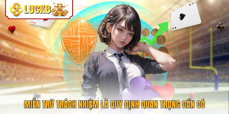 Miễn trừ trách nhiệm là quy định quan trọng cần có