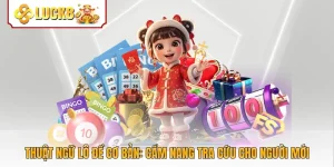 Thuật Ngữ Lô Đề Cơ Bản: Cẩm Nang Tra Cứu Cho Người Mới